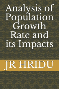 Analysis of Population Growth Rate and its Impacts
