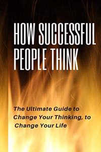 How Successful People Think