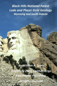 Black Hills National Forest Lode and Placer Gold Geology