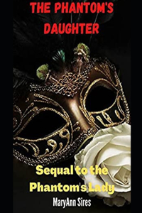 Phantom's Daughter: Sequel to the Phantom's Lady