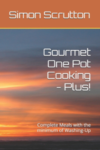 Gourmet One Pot Cooking - Plus!