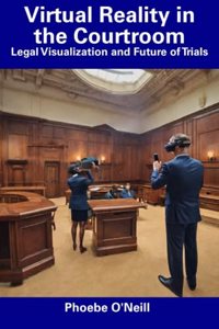 Virtual Reality in the Courtroom