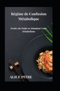 Régime de Confusion Métabolique