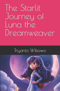 Starlit Journey of Luna the Dreamweaver