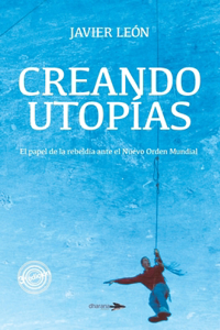 Creando Utopías