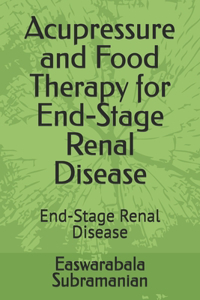 Acupressure and Food Therapy for End-Stage Renal Disease