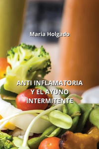 Anti Inflamatoria Y El Ayuno Intermitente