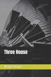 Three House