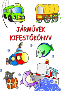 Járművek Kifestőkönyv