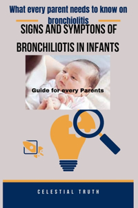 What Every Parent Needs to Know about Bronchiliotis on Infants