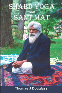 Shabd Yoga and Sant Mat