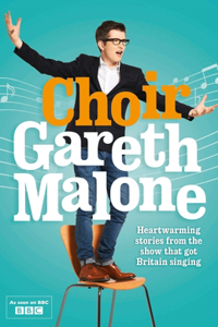 Choir: Gareth Malone