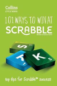 101 Ways to Win at SCRABBLE™