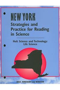 New York Holt Science and Technology: Life Science Strategies and Practice for Reading in Science