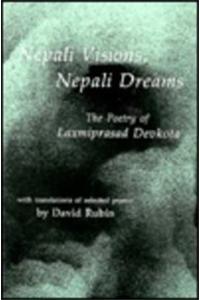 Nepali Visions, Nepali Dreams: The Poetry of Laxmiprasad Devkota