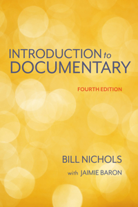 Introduction to Documentary, Fourth Edition