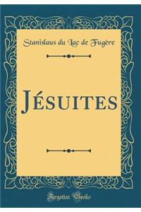 Jï¿½suites (Classic Reprint)