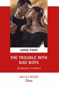 The Trouble with Bad Boys