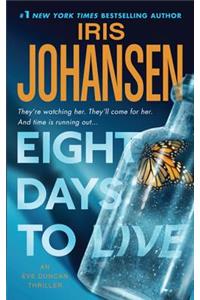 Eight Days to Live: An Eve Duncan Forensics Thriller