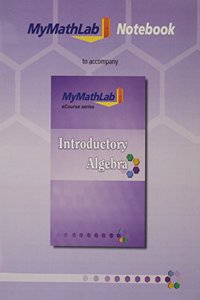 Mylab Math Notebook (Looseleaf) for Squires / Wyrick Introductory Algebra
