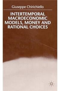 Intertemporal Macroeconomic Models, Money and Regional Choice