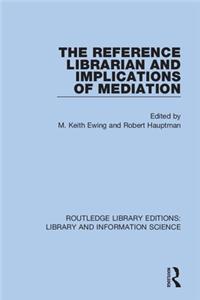 Reference Librarian and Implications of Mediation