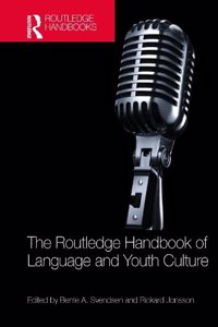 Routledge Handbook of Language and Youth Culture