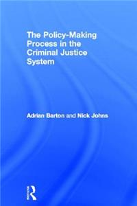 The Policy-Making Process in the Criminal Justice System