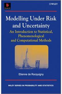 Modelling Under Risk and Uncertainty: An Introduction to Statistical, Phenomenological and Computational Methods