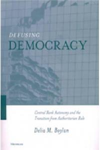 Defusing Democracy