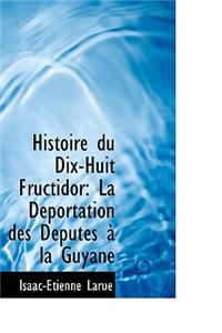 Histoire Du Dix-Huit Fructidor