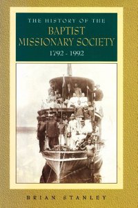 The History of the Baptist Missionary Society (1792-1992) Hardcover â€“ 1 January 1992