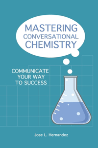 Mastering Conversational Chemistry