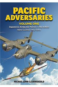 Pacific Adversaries: Japanese Army Air Force Vs the Allies