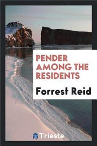 Pender Among the Residents