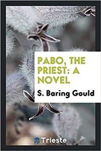 PABO, THE PRIEST: A NOVEL