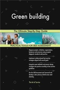 Green building The Ultimate Step-By-Step Guide