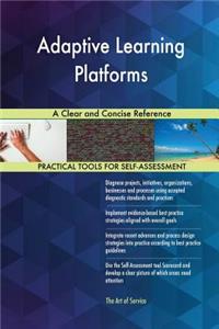 Adaptive Learning Platforms A Clear and Concise Reference