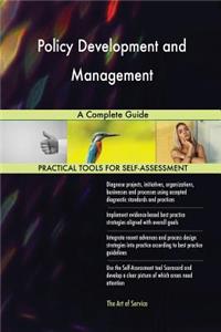 Policy Development and Management A Complete Guide