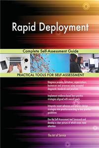 Rapid Deployment Complete Self-Assessment Guide