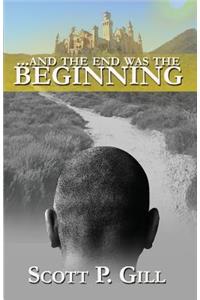 ...And the End was the Beginning