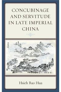 Concubinage and Servitude in Late Imperial China