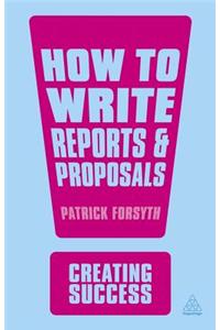How to Write Reports & Proposals