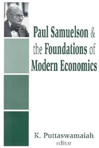 Paul Samuelson and the Foundations of Modern Economics