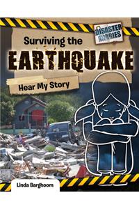 Surviving the Earthquake: Hear My Story