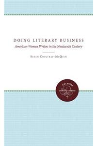 Doing Literary Business: American Women Writers in the Nineteenth Century