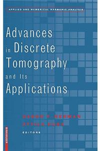 Advances in Discrete Tomography and Its Applications