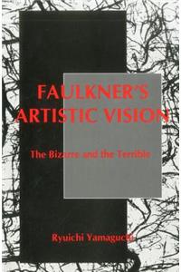 Faulkner's Artistic Vision