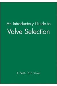 An Introductory Guide to Valve Selection