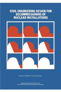 Civil Engineering Design for Decommissioning of Nuclear Installations